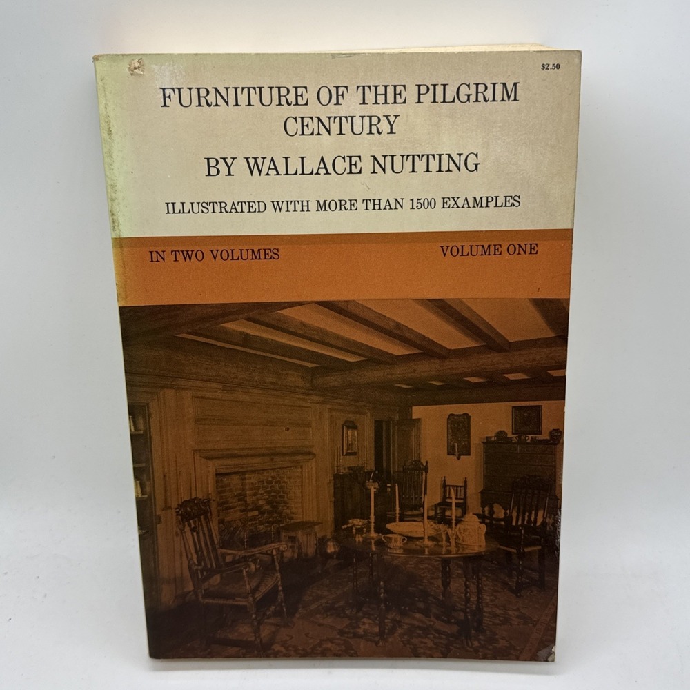 Furniture Of The Pilgrim Century Vol 1 Wallace Nutting Dover Paperback Book